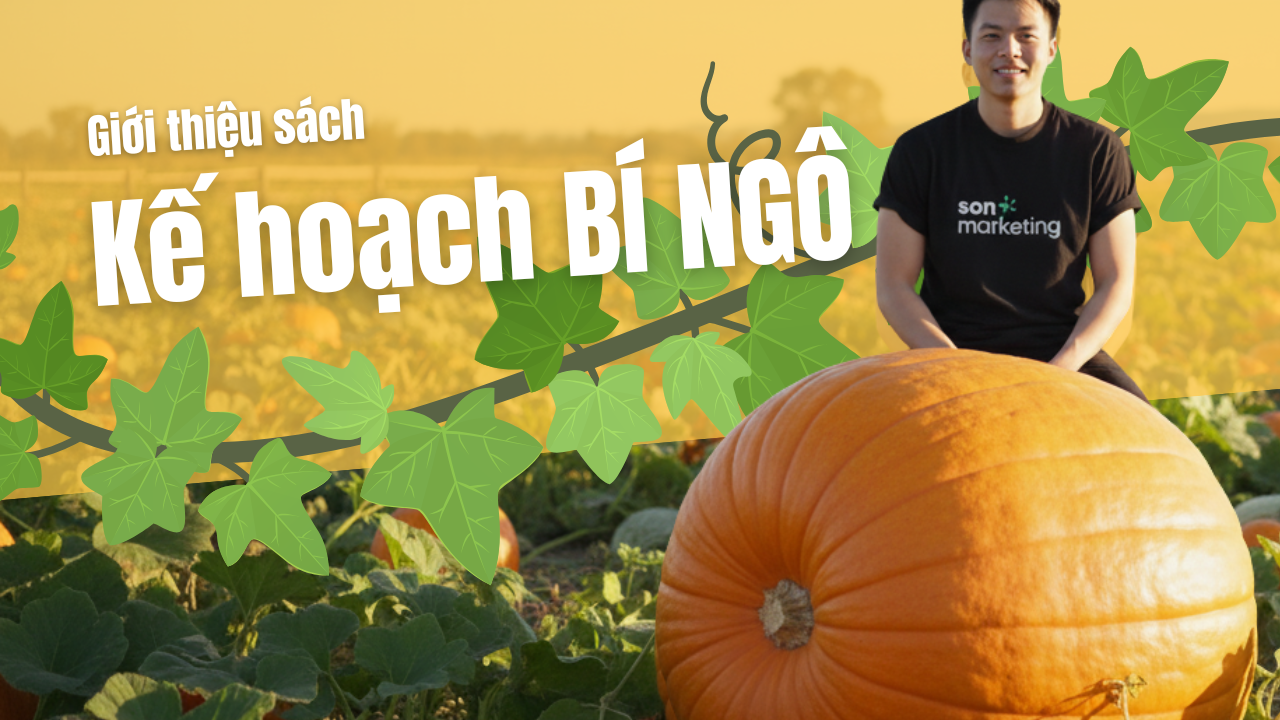"Kế hoạch bí ngô": Cuốn sách thay đổi Sơn mạnh mẽ!