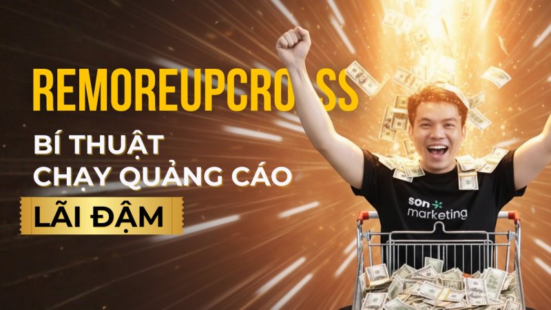 ReMoreUpCross: Bí thuật chạy quảng cáo lãi đậm bằng bán lại, bán thêm, bán chéo